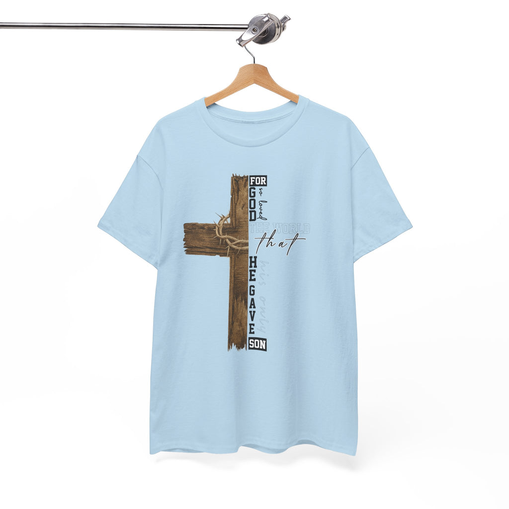 For That Son T-Shirt — Wooden Cross & Crown of Thorns Christian Unisex Cotton Tee