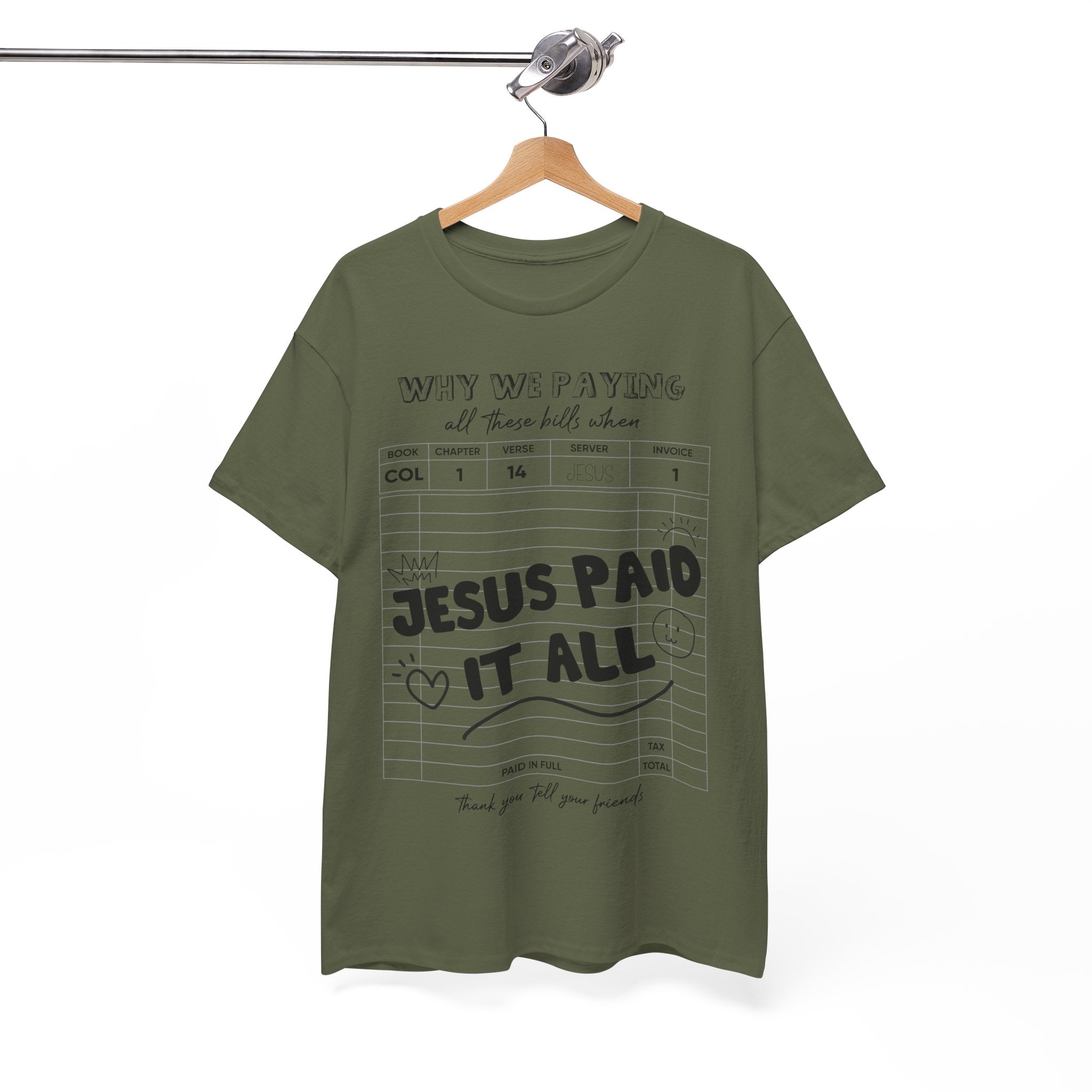 Christian Tee — “Why We Paying All These Bills When Jesus Paid It All” Receipt-Style Faith Shirt.Unisex Cotton Tee