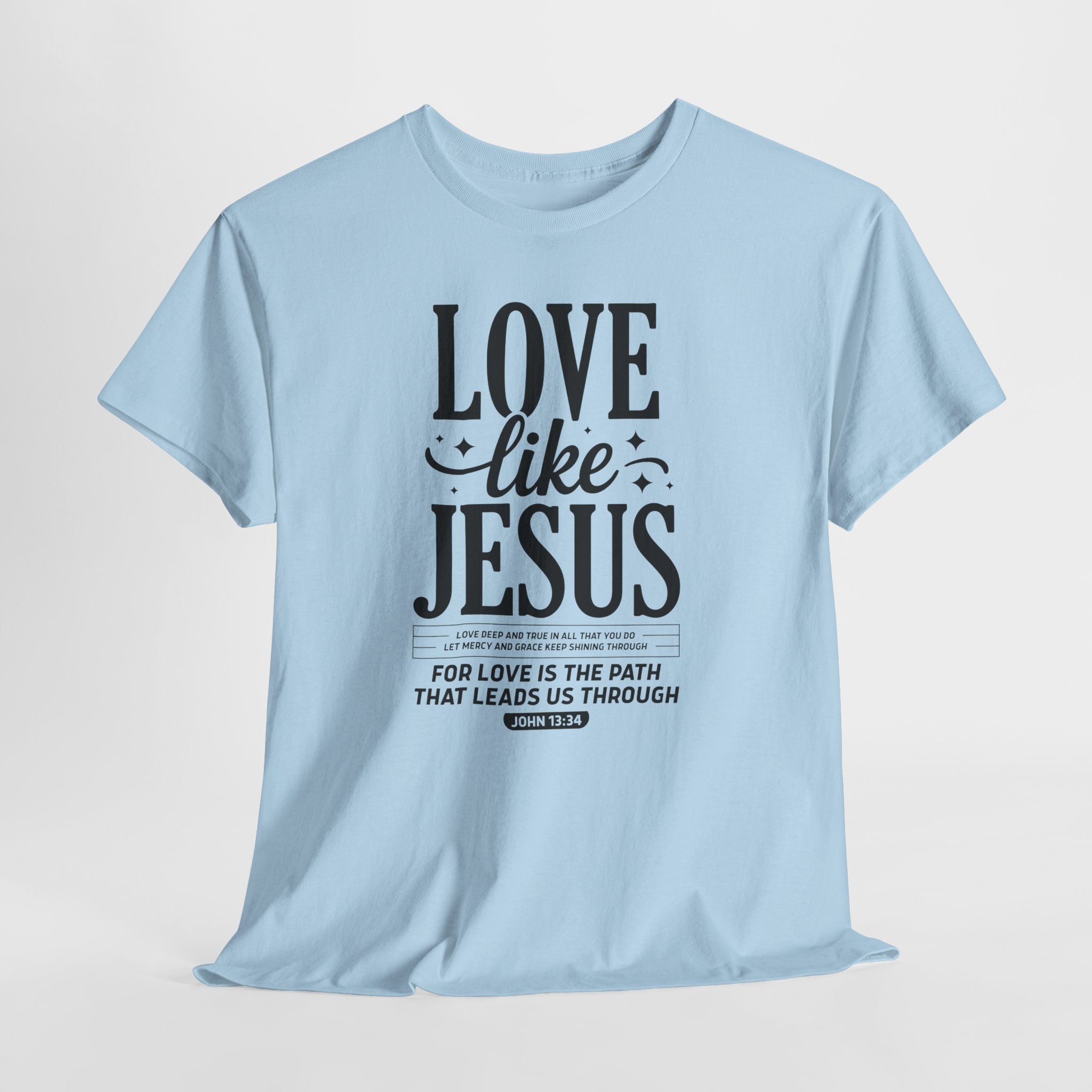 Love Like Jesus Tee — John 13:34 Faith-Inspired Christian Unisex Cotton T-Shirt