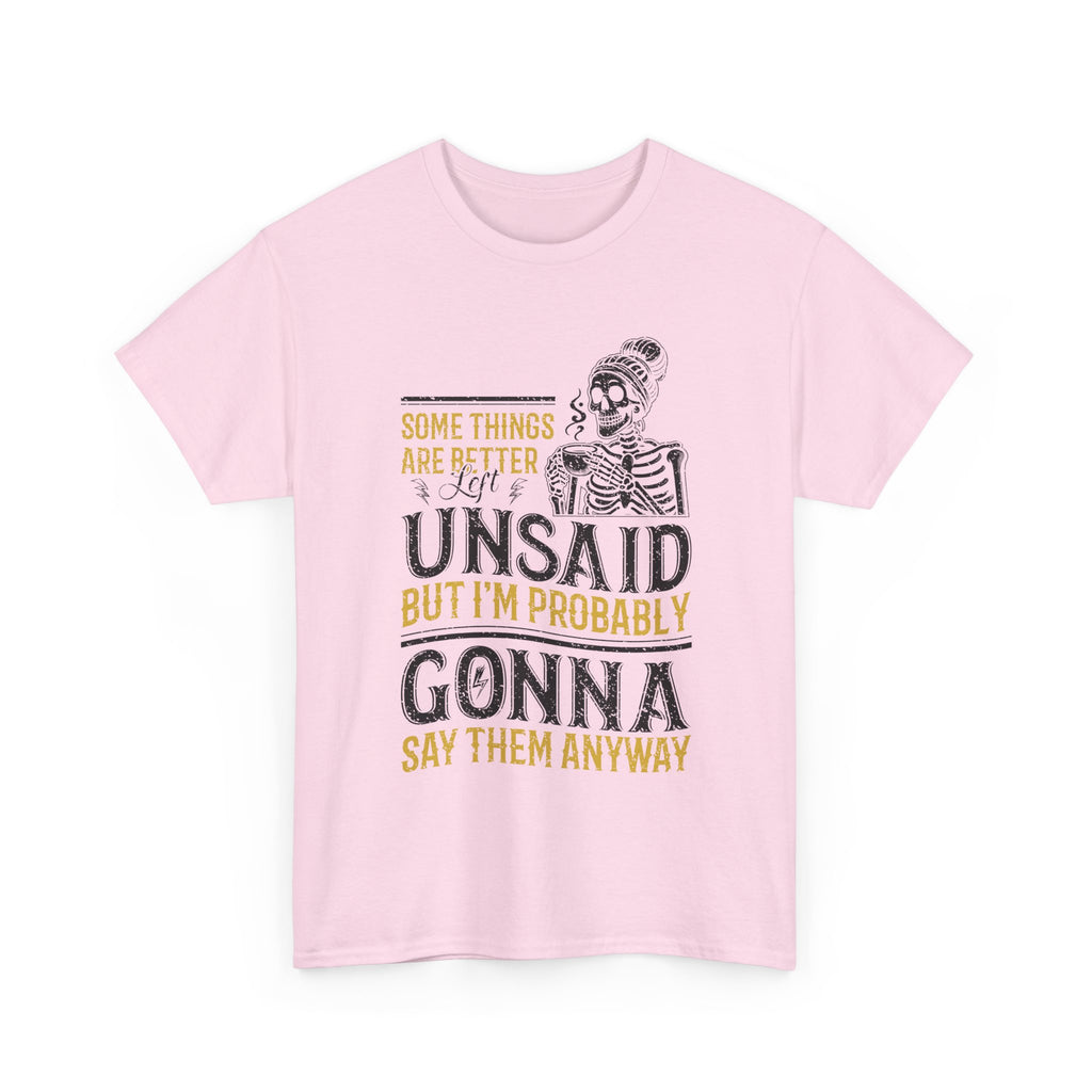 Distressed Yellow "Some Things Are Better Left Unsaid"Unisex Cotton Tee