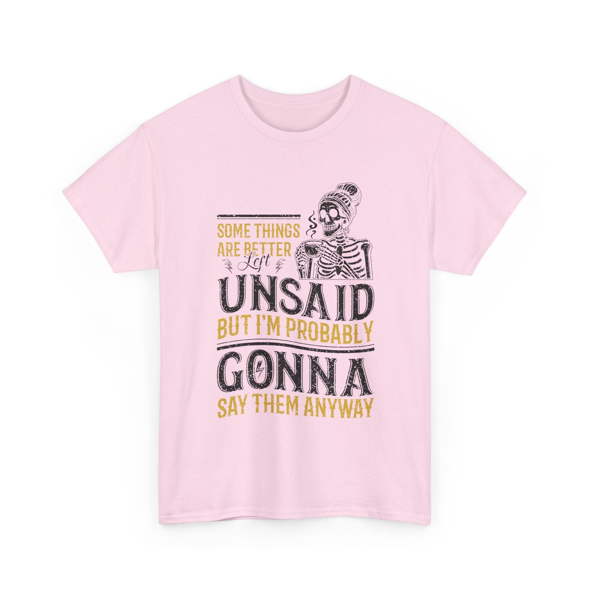 Distressed Yellow "Some Things Are Better Left Unsaid"Unisex Cotton Tee