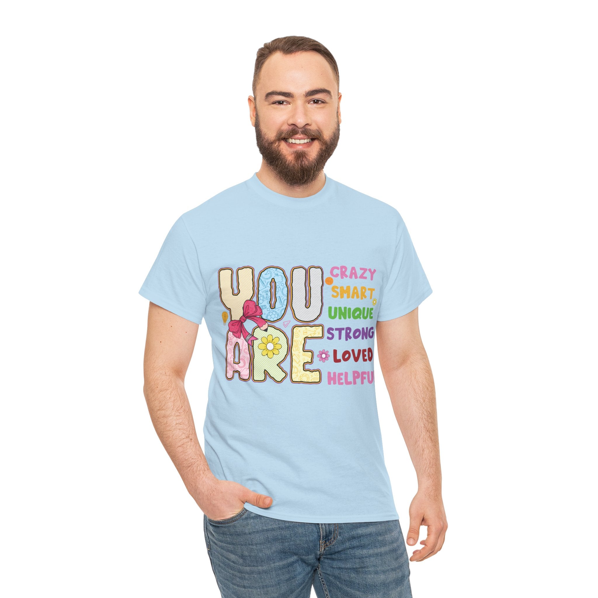 Empowering Quote Unisex Tee - Crazy, Smart, Unique, Strong, Loved, Helpful