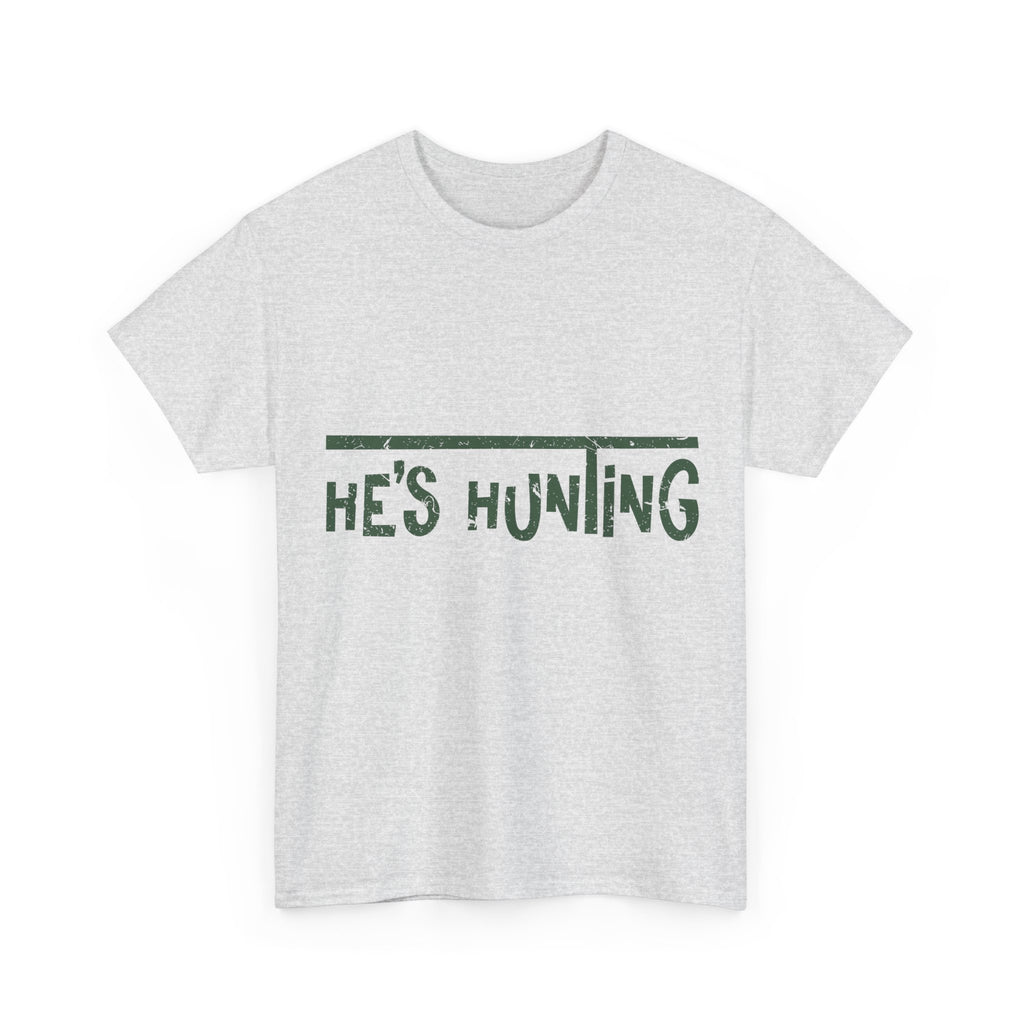 He’s Hunting Distressed Tee — Minimalist Tan Hunting Unisex Cotton Tshirt