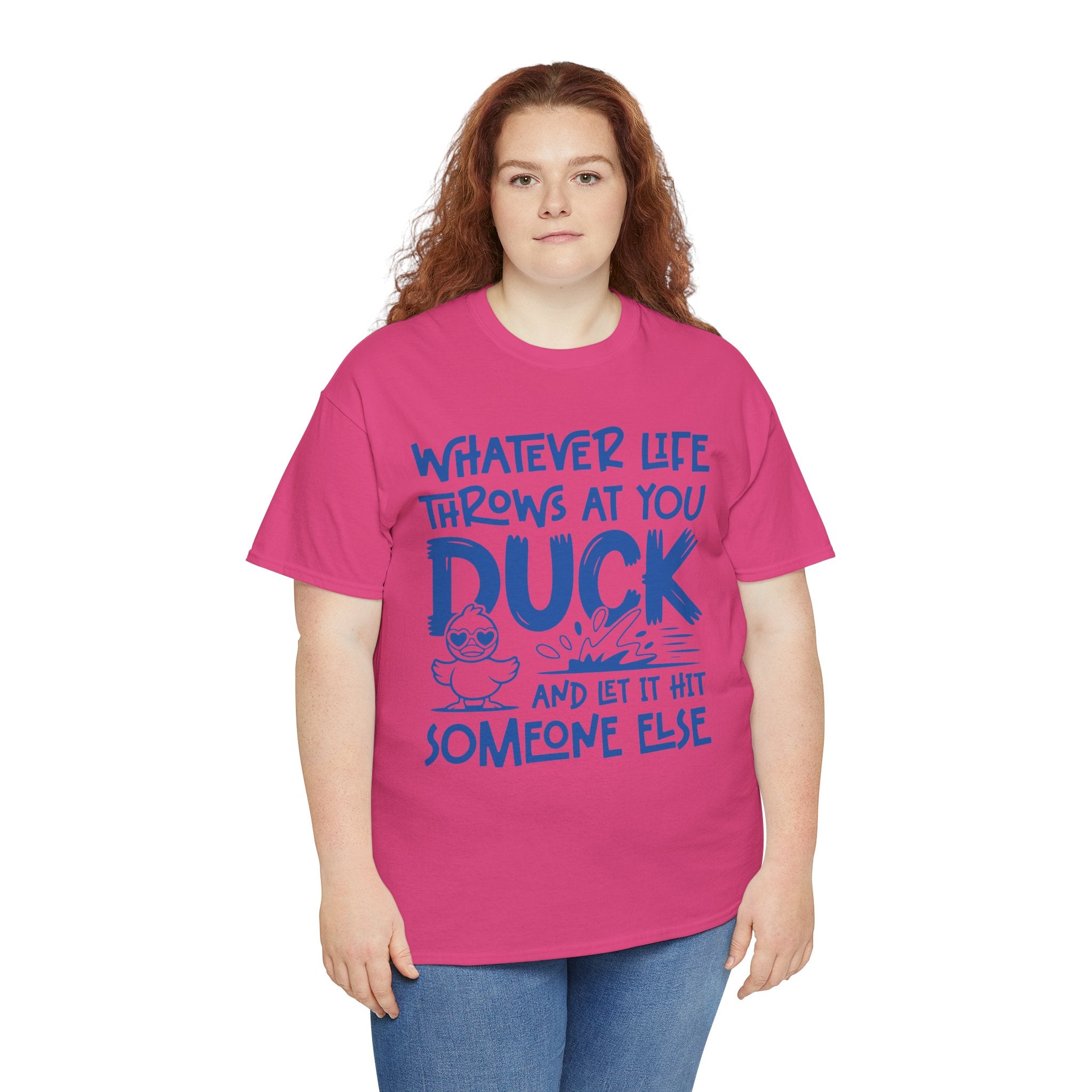 Funny Duck T-Shirt — “Whatever life throws at you, duck and let it hit someone else” Unisex Cotton Tee