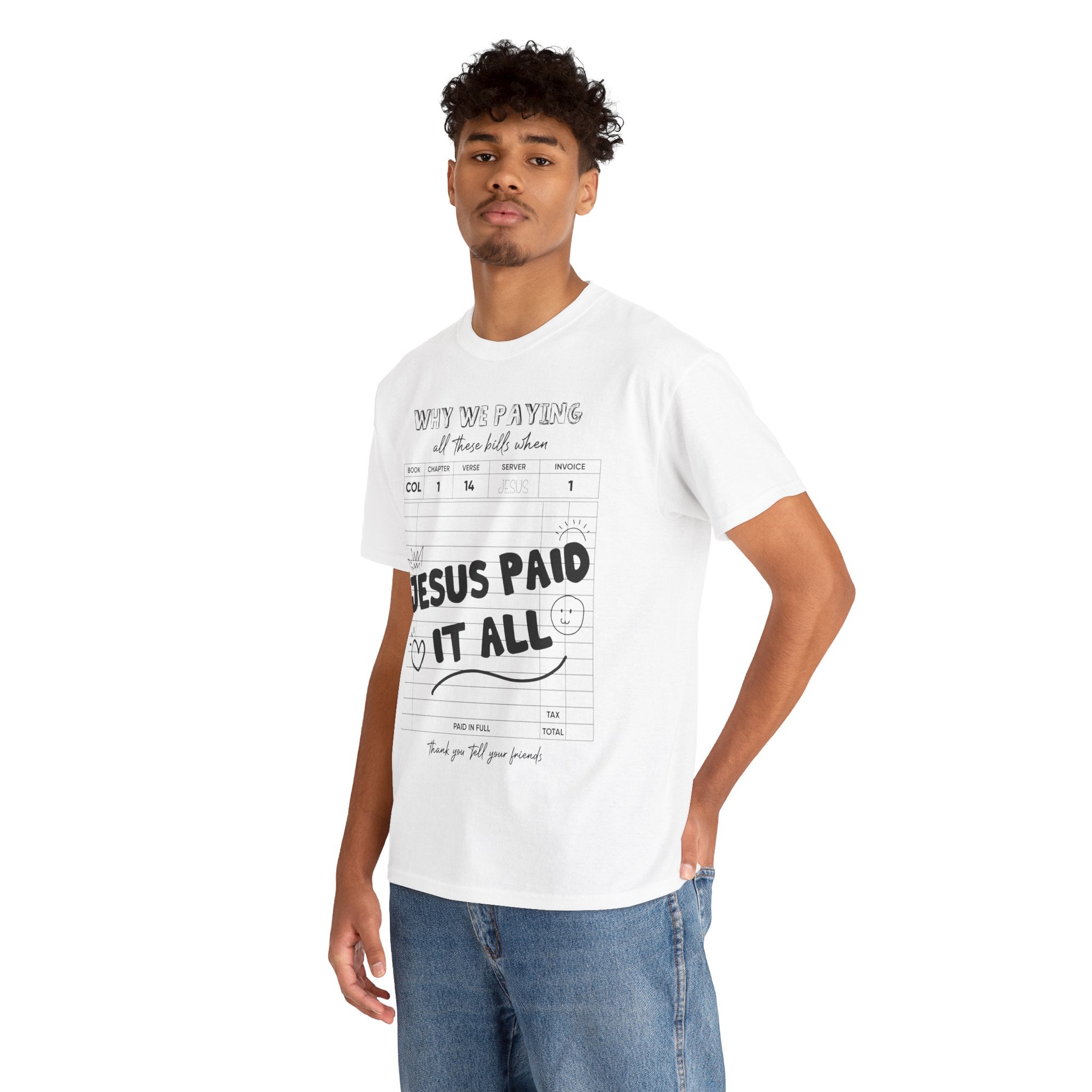 Christian Tee — “Why We Paying All These Bills When Jesus Paid It All” Receipt-Style Faith Shirt.Unisex Cotton Tee