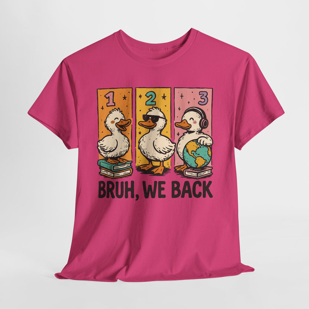 Bruh We Back Tee