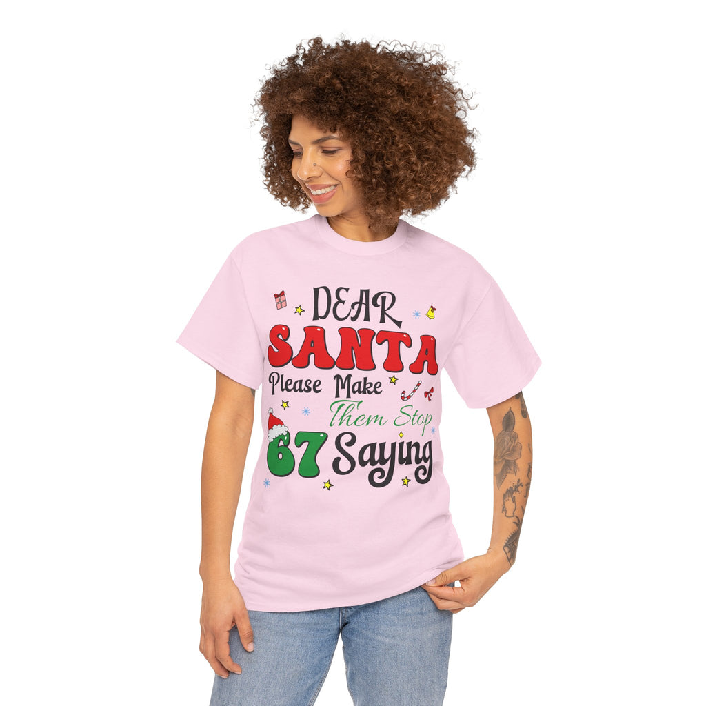 Santa 67 Them Stop Christmas Unisex Cotton Tee