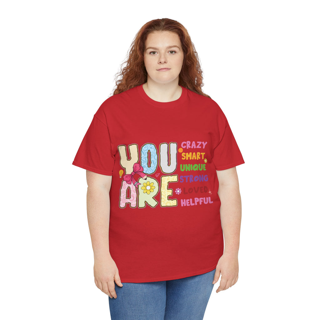 Empowering Quote Unisex Tee - Crazy, Smart, Unique, Strong, Loved, Helpful