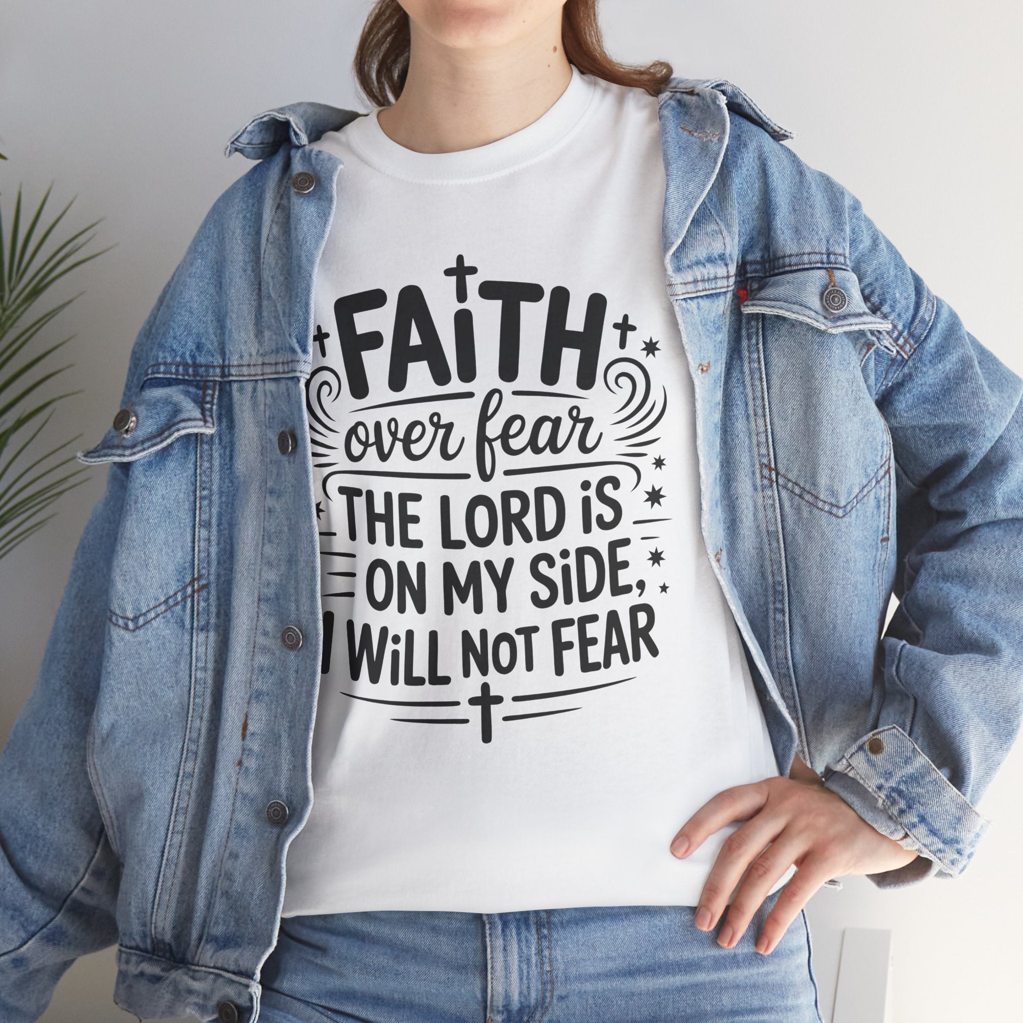 Faith Over Fear T-Shirt — "The Lord Is On My Side, I Will Not Fear" Christian Unisex Cotton Tee