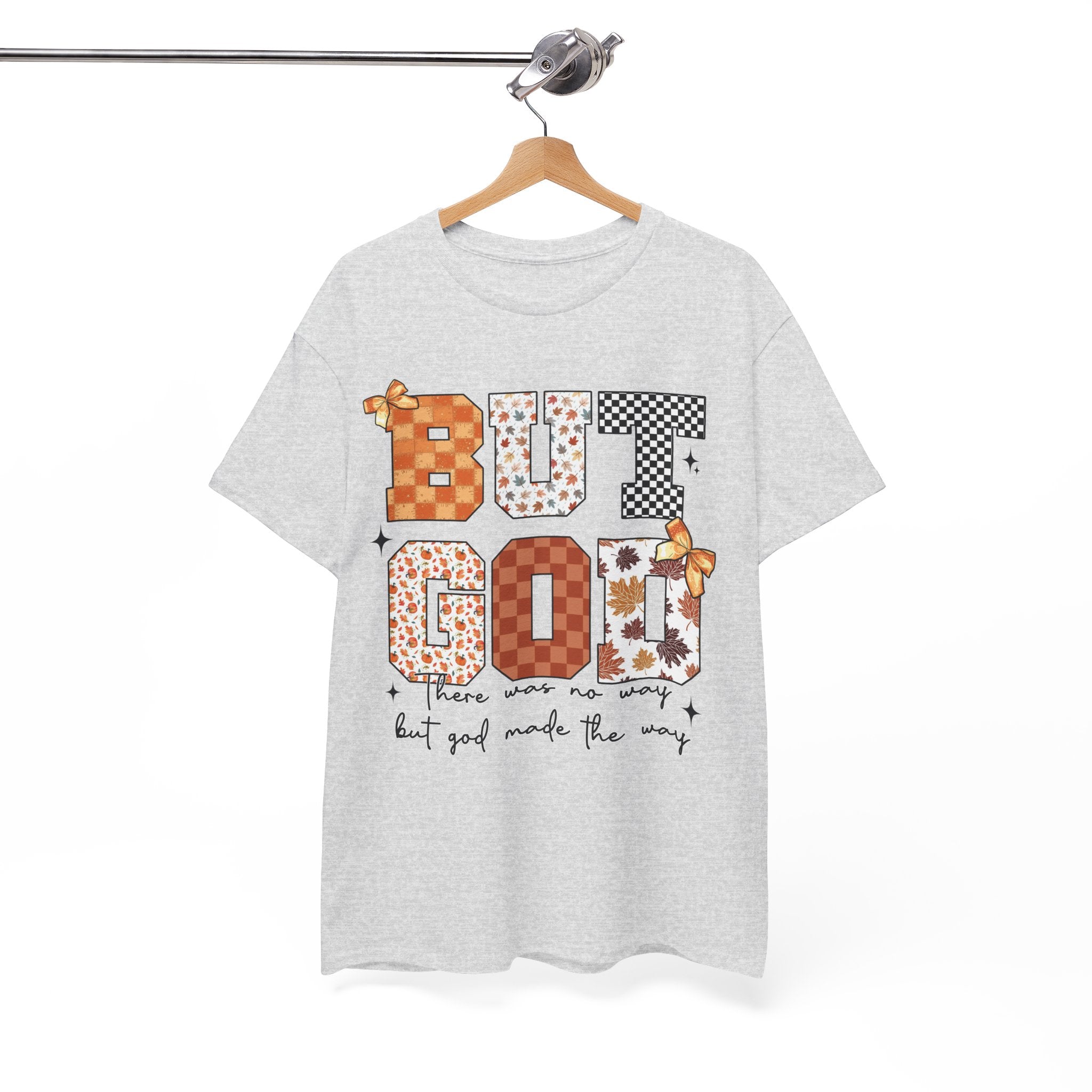 BUT GOD Fall Tee — “There was no way but God made the way”.Unisex Cotton Tee