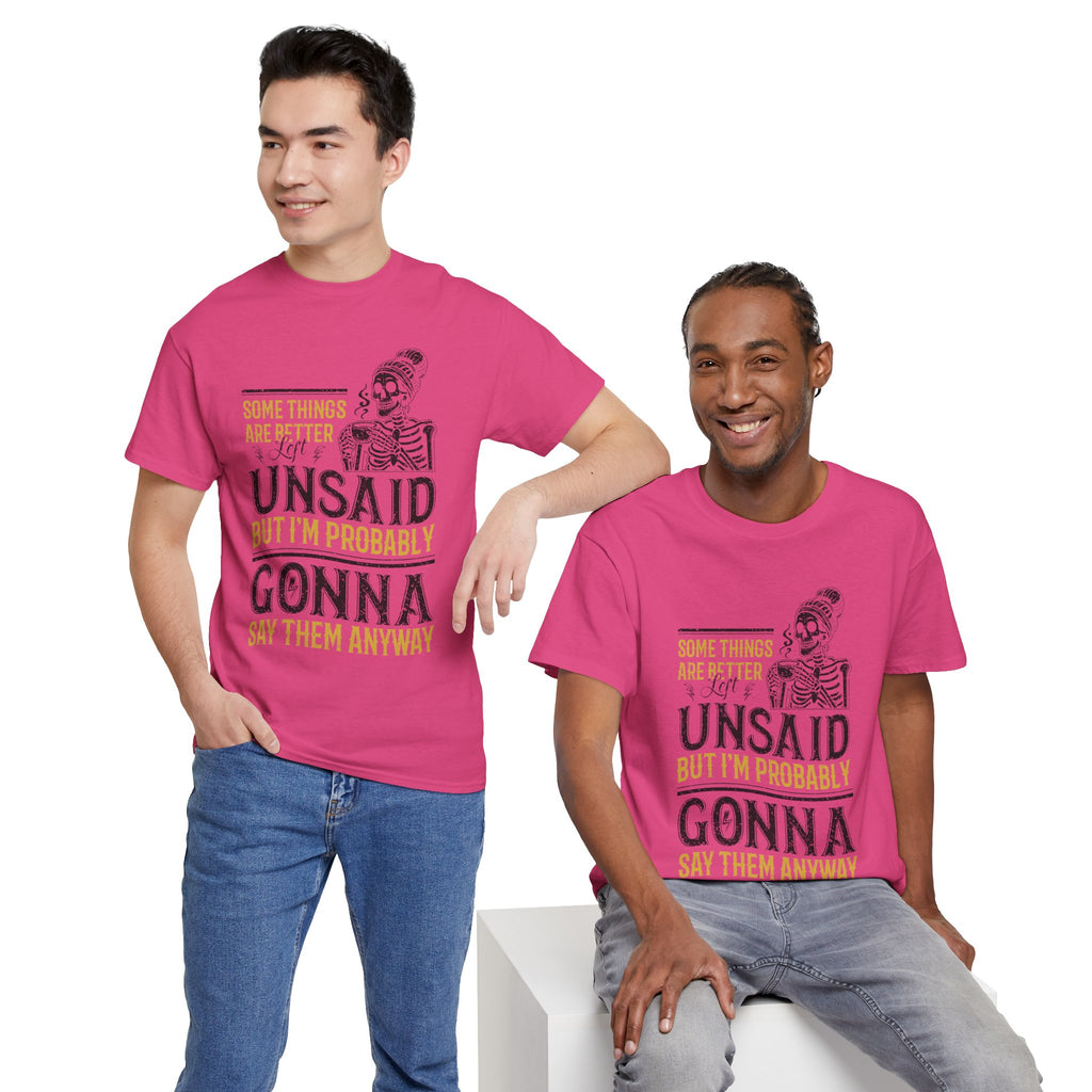 Distressed Yellow "Some Things Are Better Left Unsaid"Unisex Cotton Tee