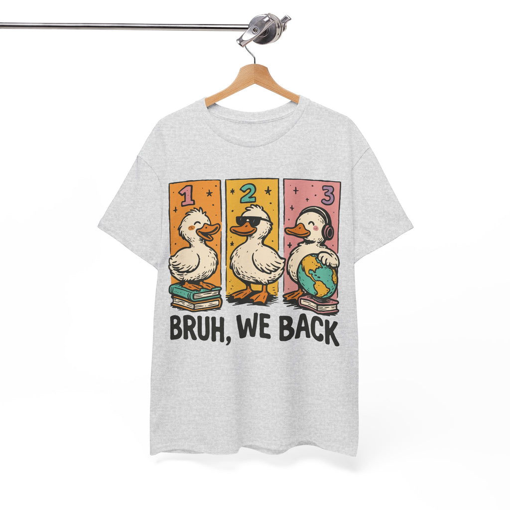 Bruh We Back Tee