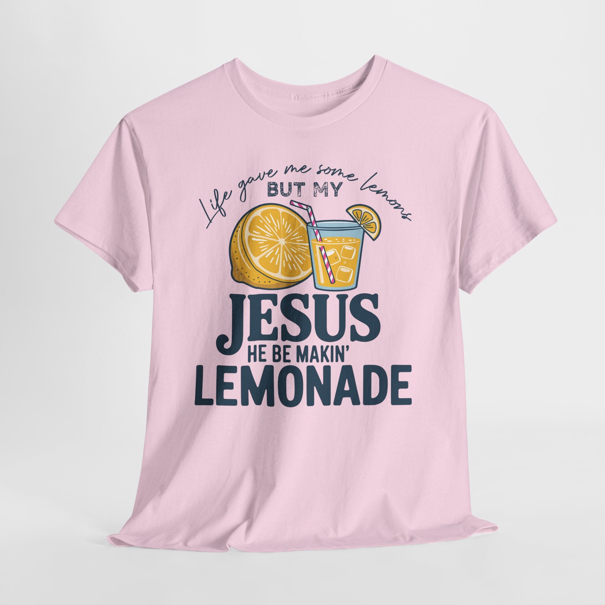 Christian Lemonade T-Shirt — “Life Gave Me Some Lemons but My Jesus He Be Makin’ Lemonade”Unisex Cotton Tee