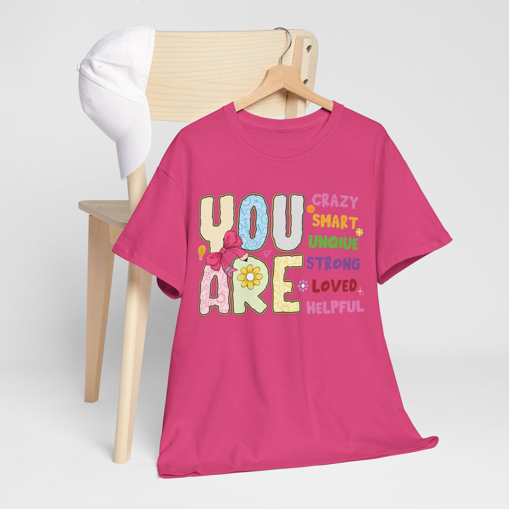 Empowering Quote Unisex Tee - Crazy, Smart, Unique, Strong, Loved, Helpful