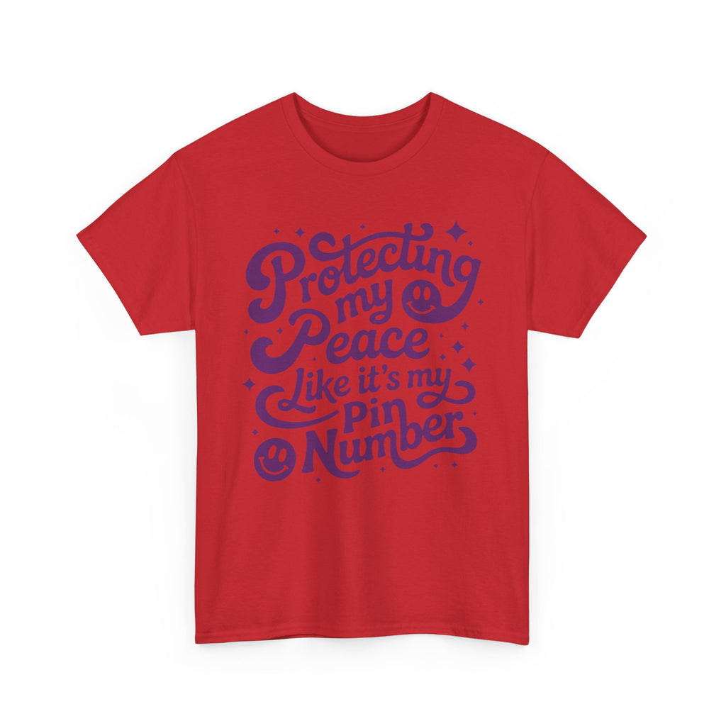 Protecting My Peace Like It’s My PIN Number Tee — Retro Motivational Graphic Unisex Cotton T-Shirt