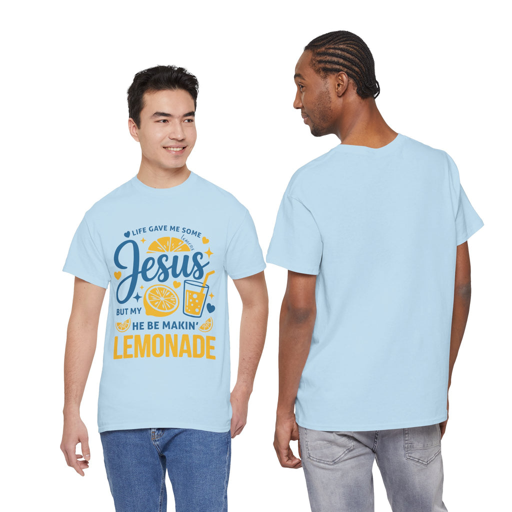 Christian Lemonade T-Shirt — “Life gave me some lemons but my Jesus He be makin’ lemonade”. Unisex Cotton Tee