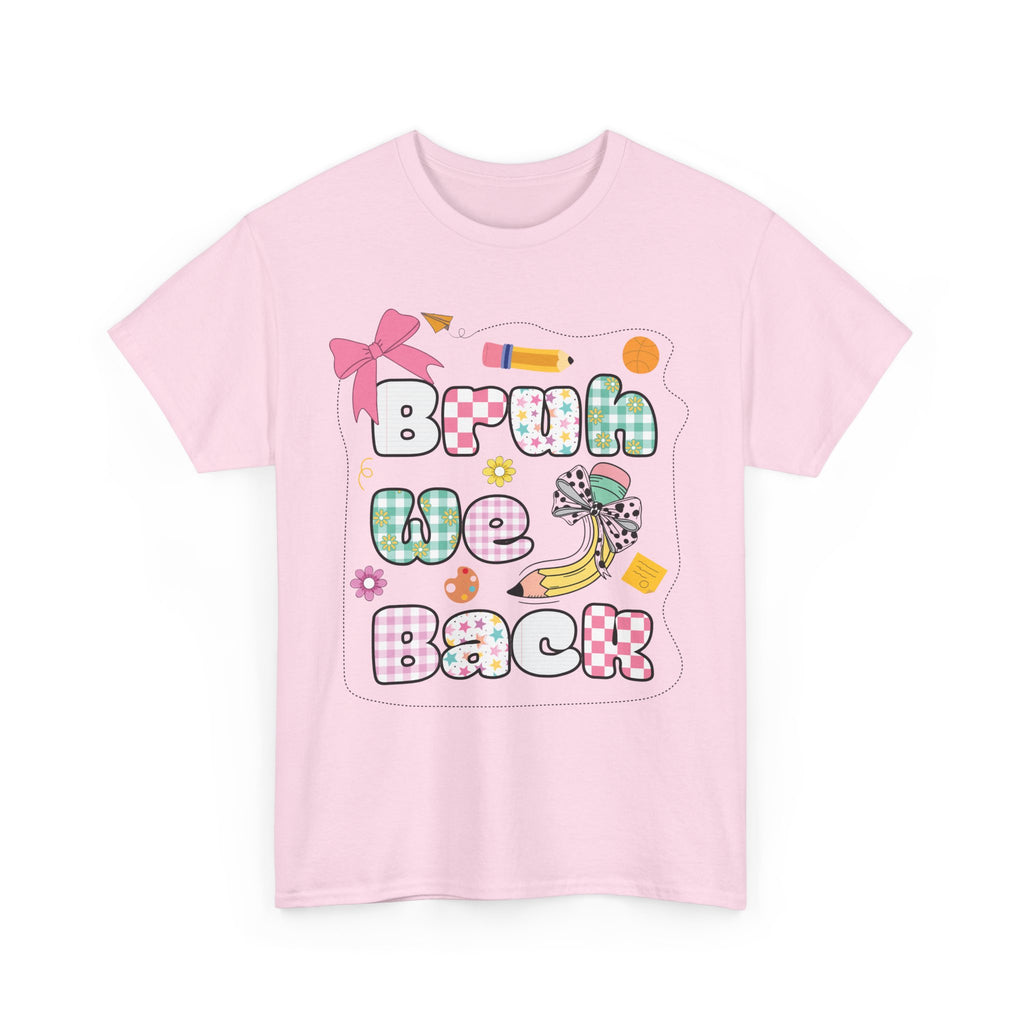 Bruh We Back Cotton Tee