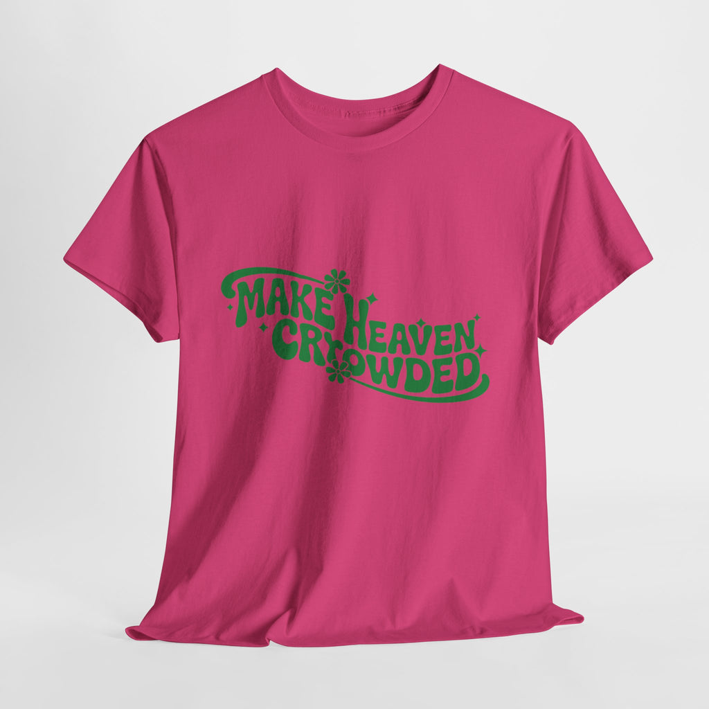 Make Heaven Crowded Retro Floral Christian Unisex Cotton T-Shirt
