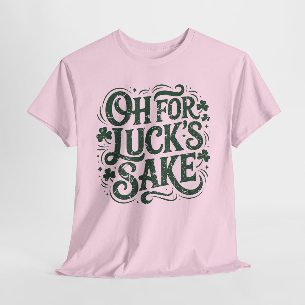 Oh for Luck's Sake Shamrock Unisex Cotton Tee