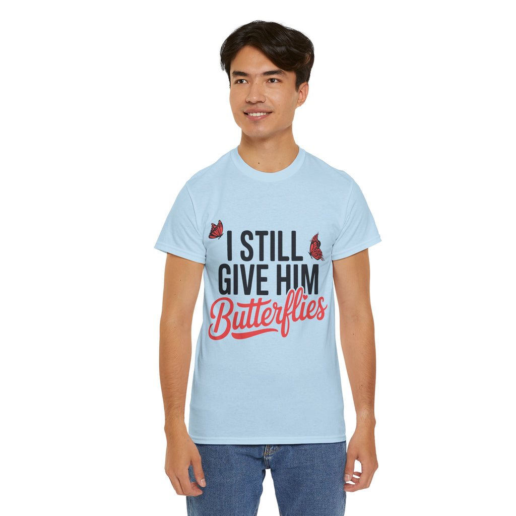 I Still Give Him Butterflies T-Shirt — Romantic Floral Butterfly Unisex Cotton Tee