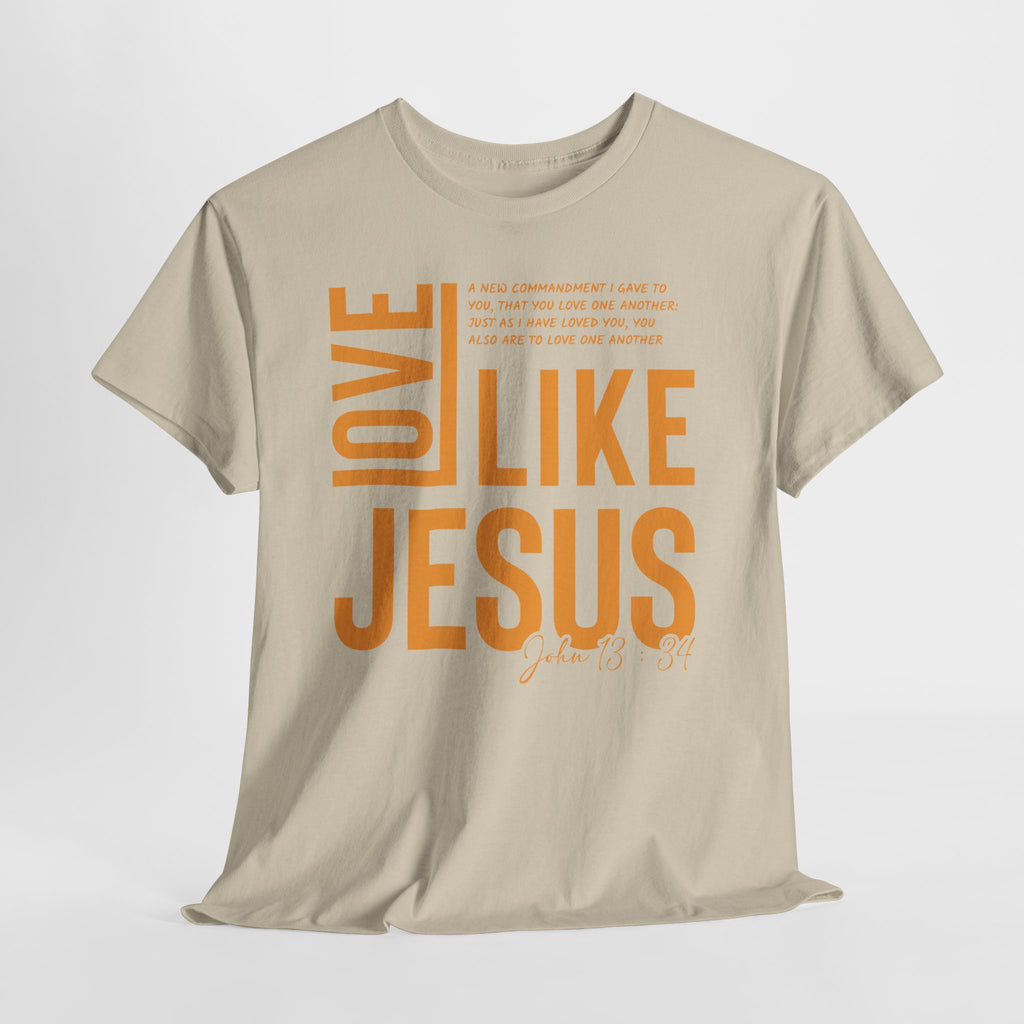 Love Like Jesus T-Shirt — John 13:34 Christian Unisex Cotton Tee