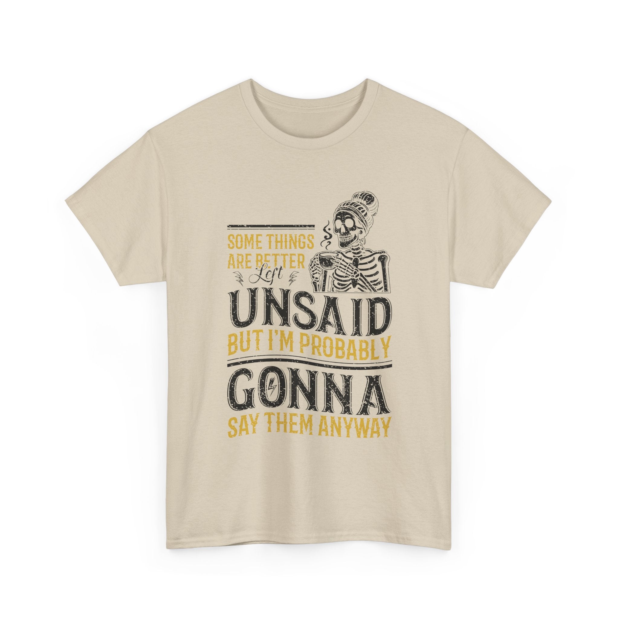 Distressed Yellow "Some Things Are Better Left Unsaid"Unisex Cotton Tee
