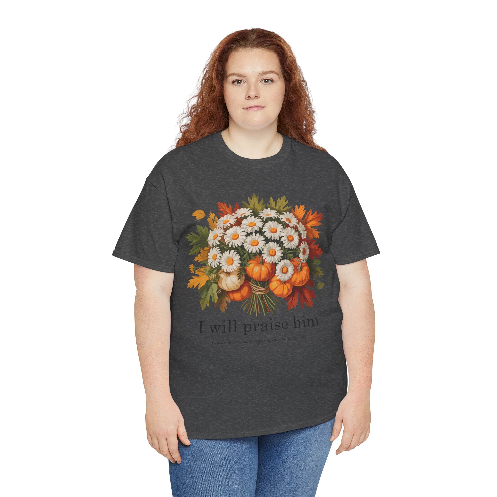 I Will Praise Him In Every Season Fall Floral Unisex Cotton Tee
