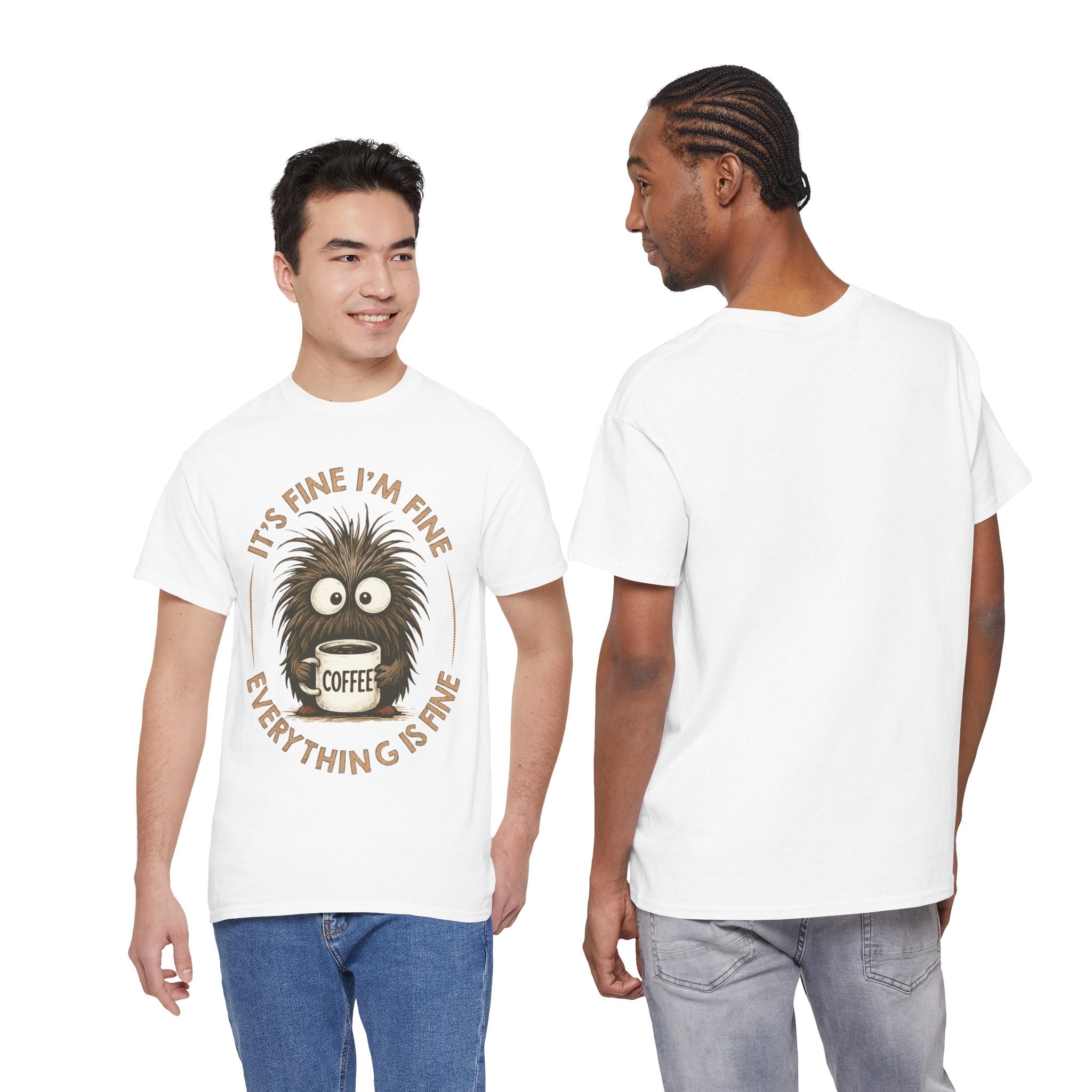 Funny Coffee Tee — “It’s fine I’m fine everything is fine” Fuzzy Creature Mug Unisex Cotton Tee