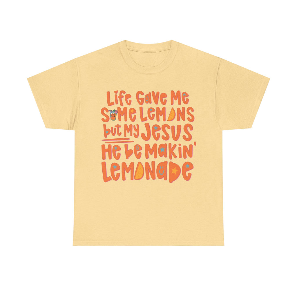 Christian Graphic Tee — “Life Gave Me Some Lemons but My Jesus He Be Makin’ Lemonade”Unisex Cotton Tee