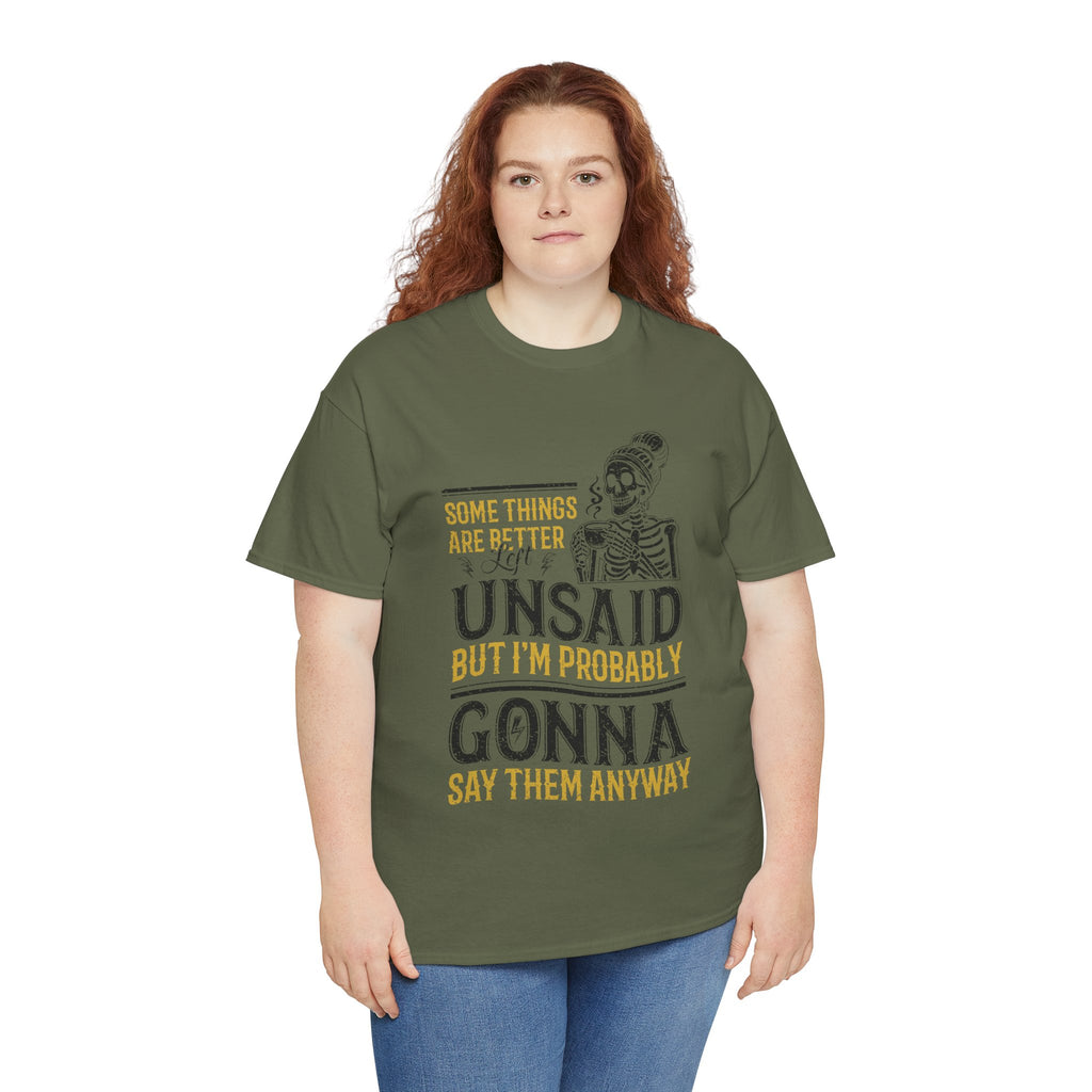 Distressed Yellow "Some Things Are Better Left Unsaid"Unisex Cotton Tee