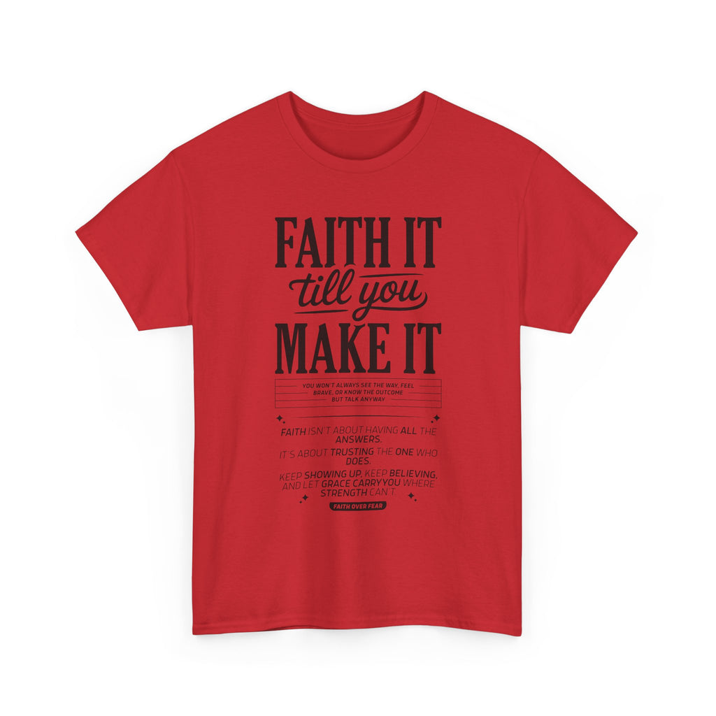 Faith It Till You Make It Christian T-Shirt — Trust God Typography Unisex Cotton Tee