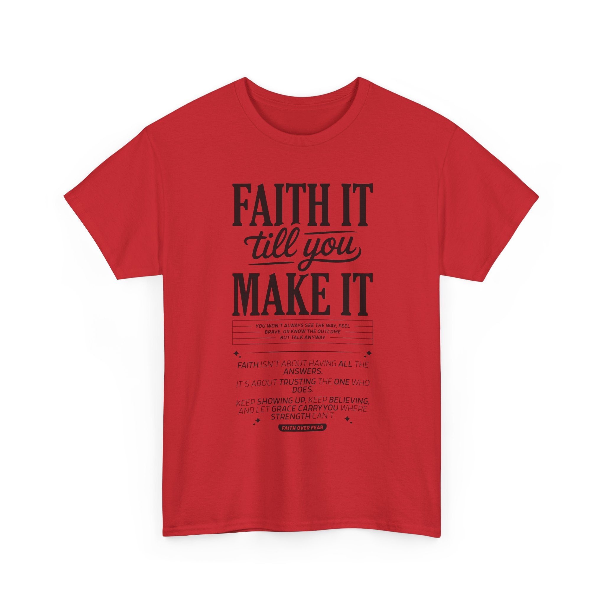 Faith It Till You Make It Christian T-Shirt — Trust God Typography Unisex Cotton Tee