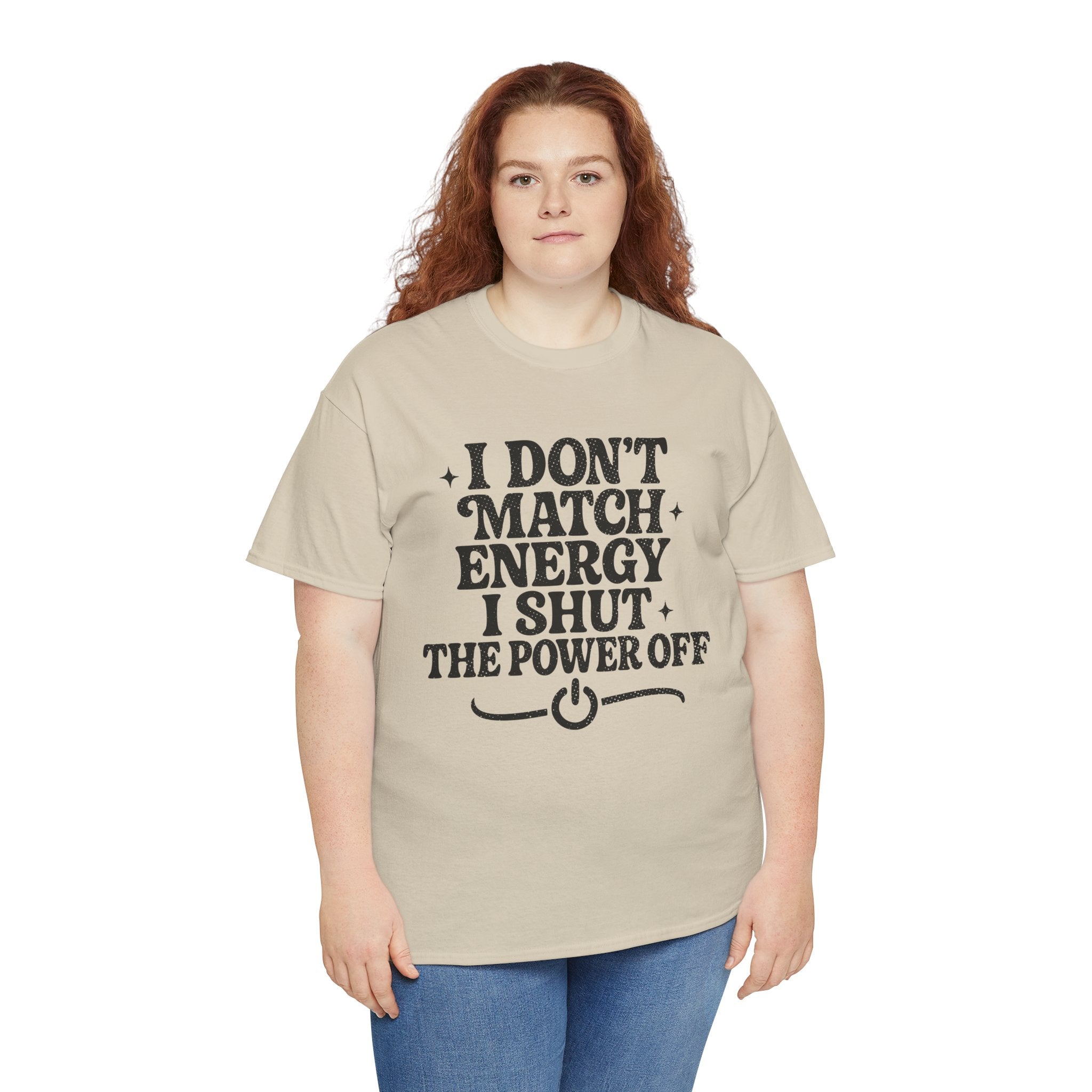 I Don’t Match Energy — Power Off Graphic Unisex Cotton Tee