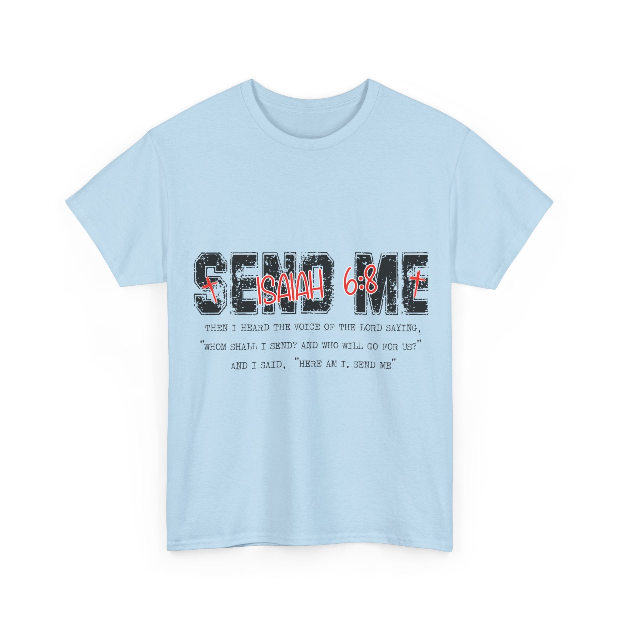 Here I Am Send Me Isaiah 6:8 T-Shirt — Christian Cross Graphic Unisex Cotton Tee