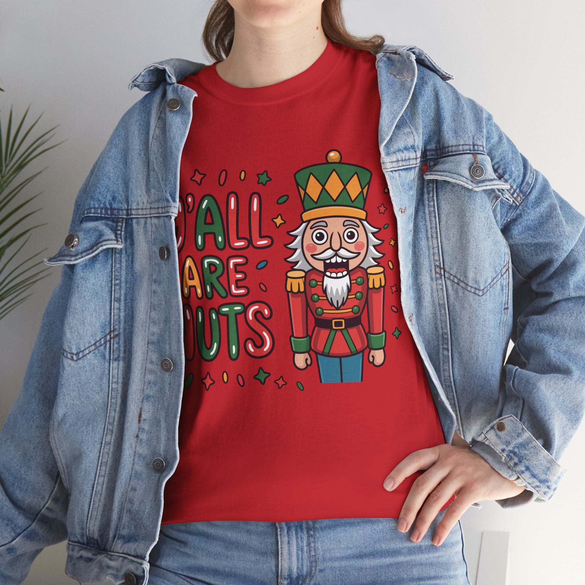 Y'all Are Nuts Nutcracker Christmas Unisex Cotton Tee