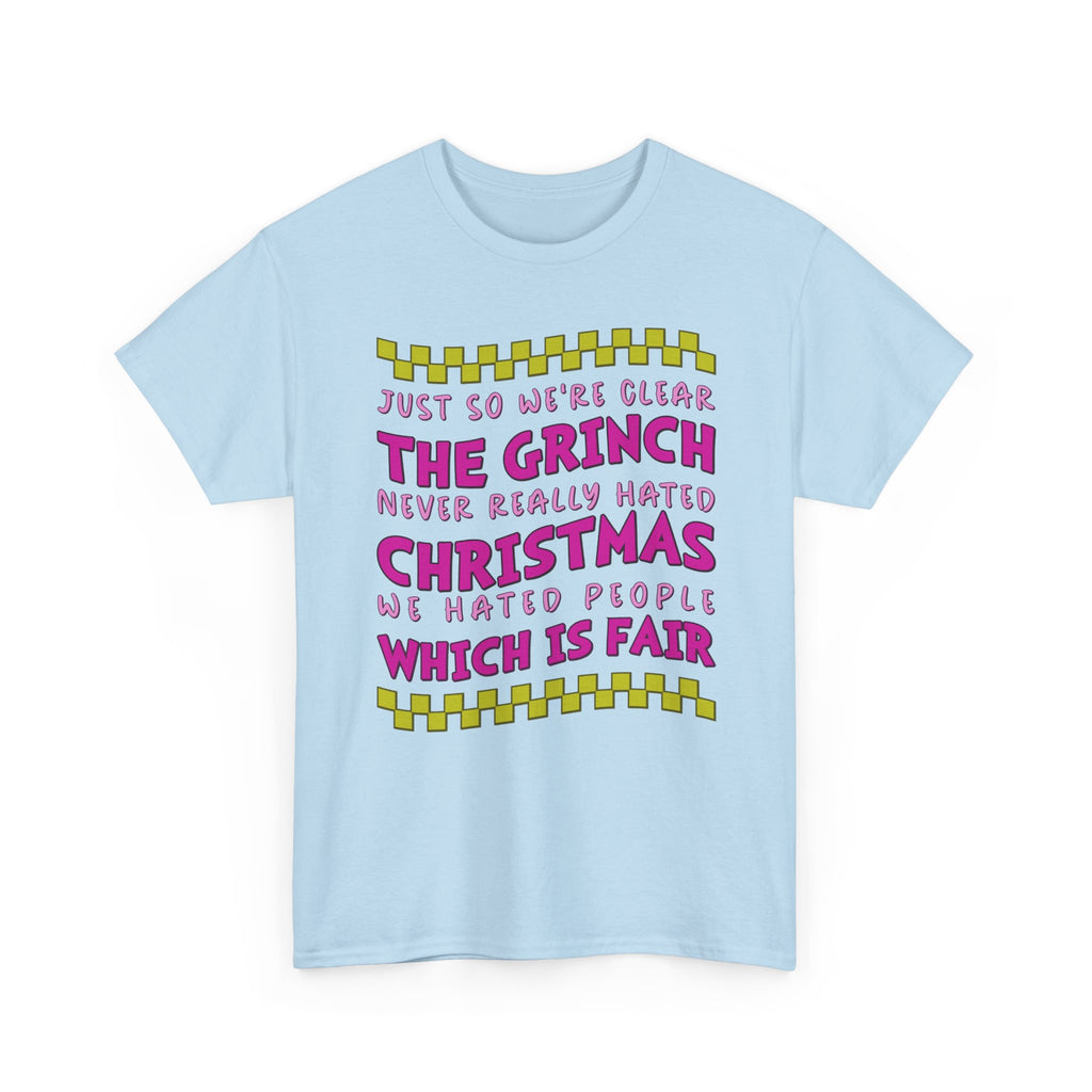 Grinch Never Hated Christmas Funny Unisex Cotton Tee