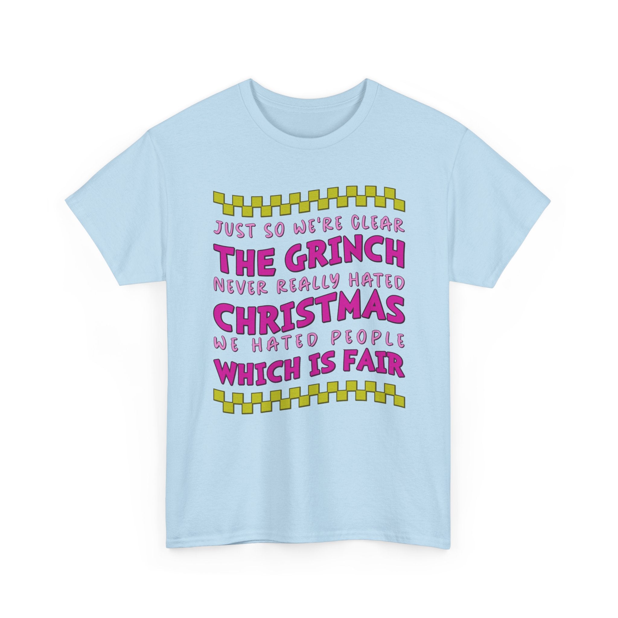 Grinch Never Hated Christmas Funny Unisex Cotton Tee