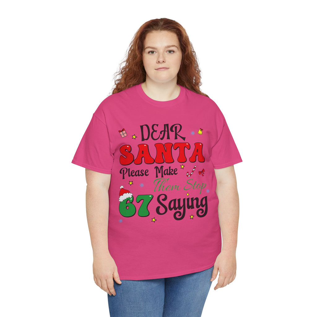 Santa 67 Them Stop Christmas Unisex Cotton Tee
