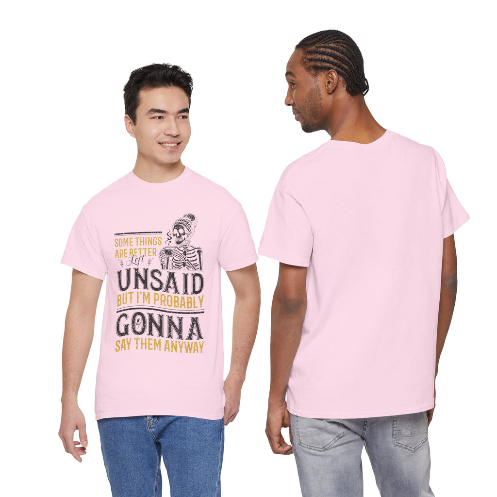 Distressed Yellow "Some Things Are Better Left Unsaid"Unisex Cotton Tee