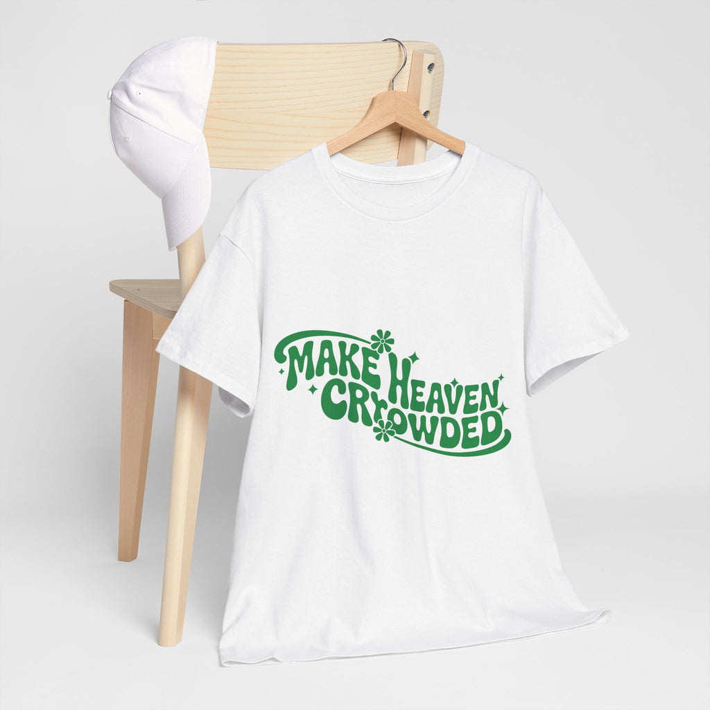 Make Heaven Crowded Retro Floral Christian Unisex Cotton T-Shirt