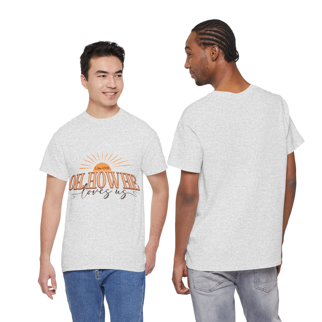 Oh How He Loves Us Sunrise Tee — 1 John 4:9-10 Christian Unisex Cotton T‑Shirt