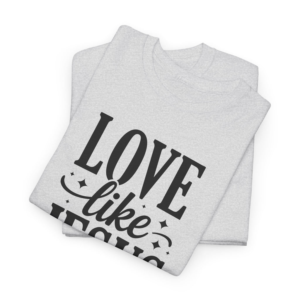 Love Like Jesus Tee — John 13:34 Faith-Inspired Christian Unisex Cotton T-Shirt