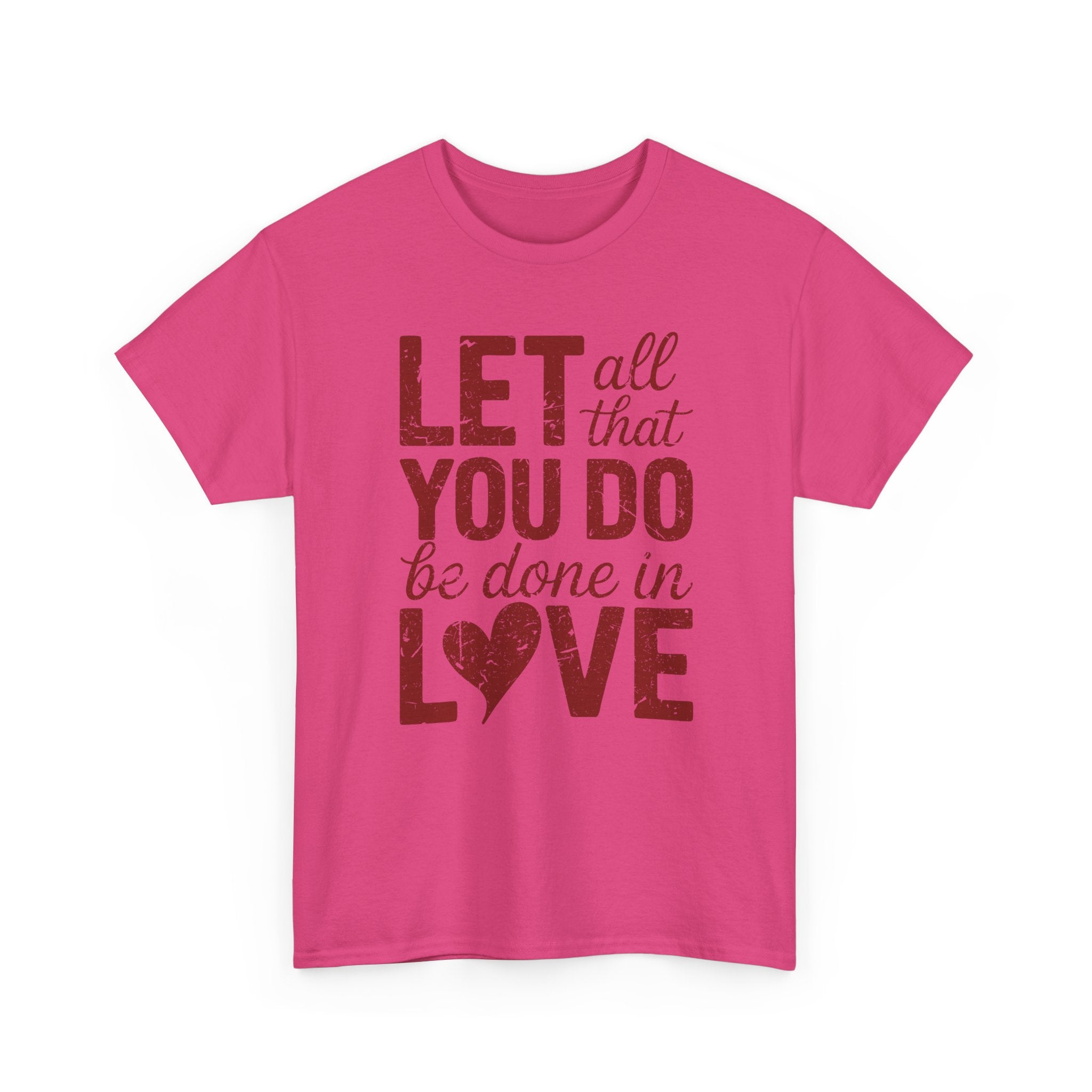 Let All That You Do Be Done In Love T-Shirt — Rustic Red Typography Unisex Cotton Tee