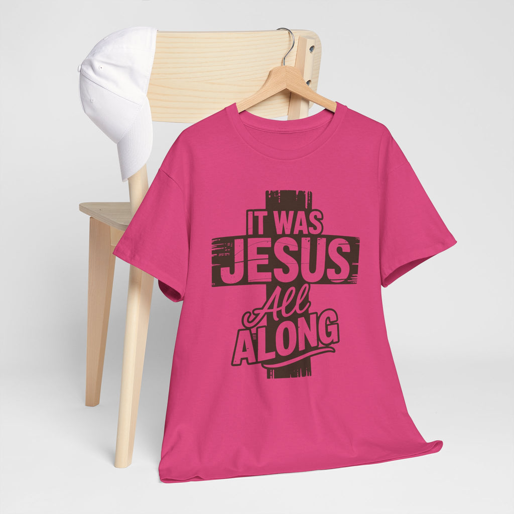 It Was Jesus All Along T-Shirt — Rustic Brown Cross Christian Unisex Cotton Tee