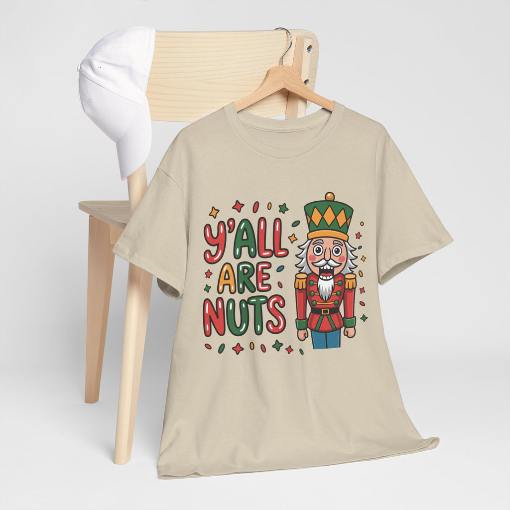 Y'all Are Nuts Nutcracker Christmas Unisex Cotton Tee