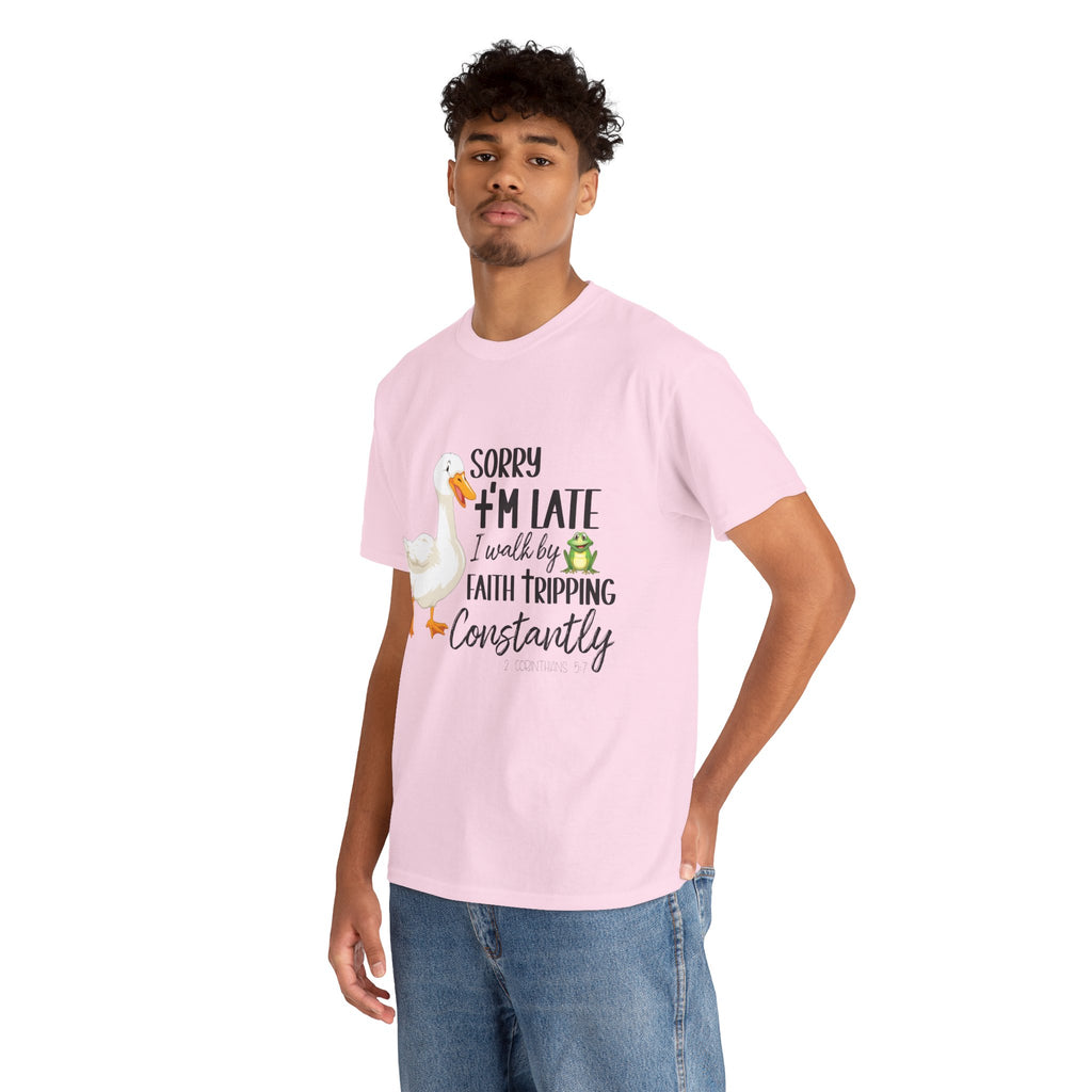 Christian Humor T-Shirt — “Sorry I’m Late, I Walk by Faith Tripping Constantly” (Duck & Frog). Unisex Cotton Tee