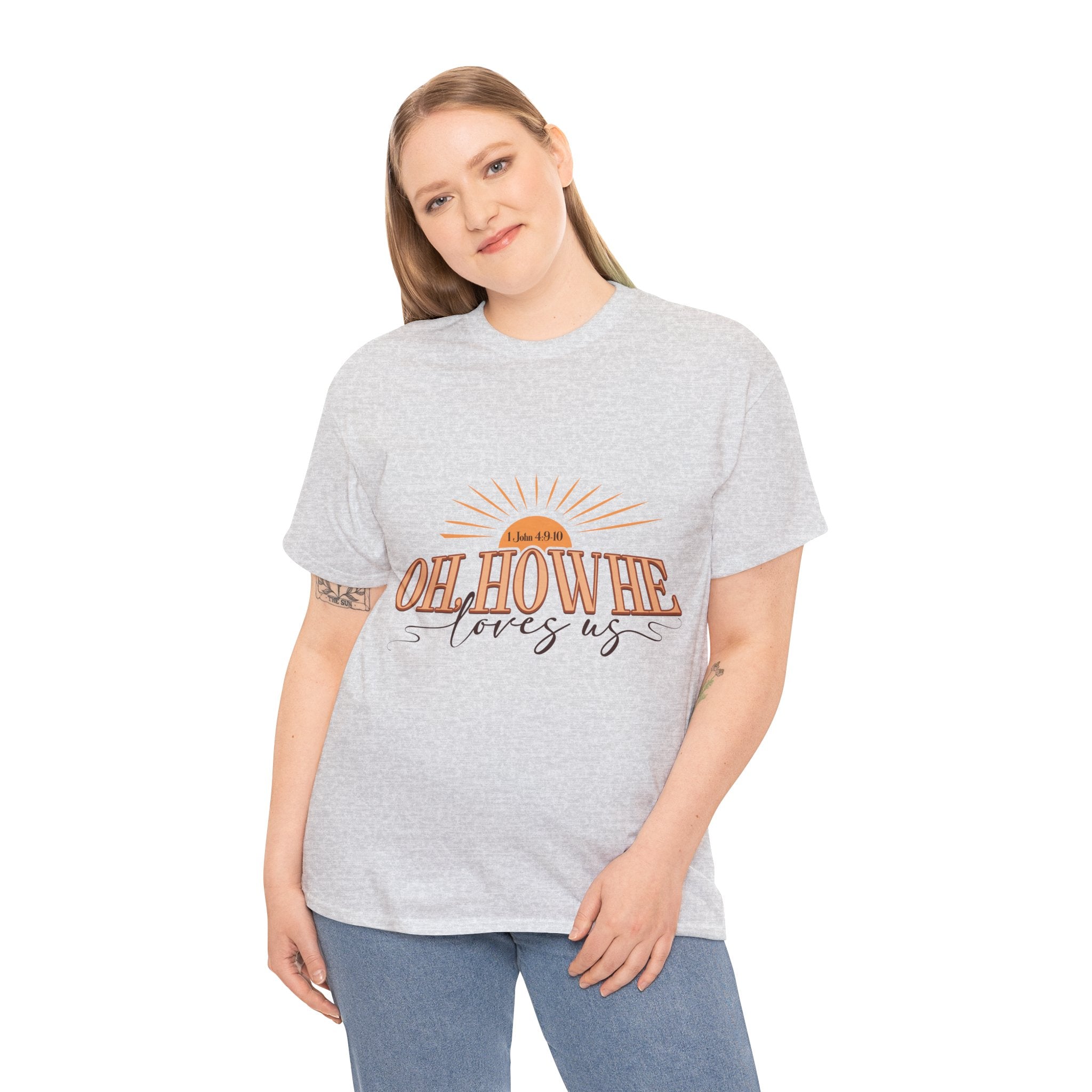 Oh How He Loves Us Sunrise Tee — 1 John 4:9-10 Christian Unisex Cotton T‑Shirt