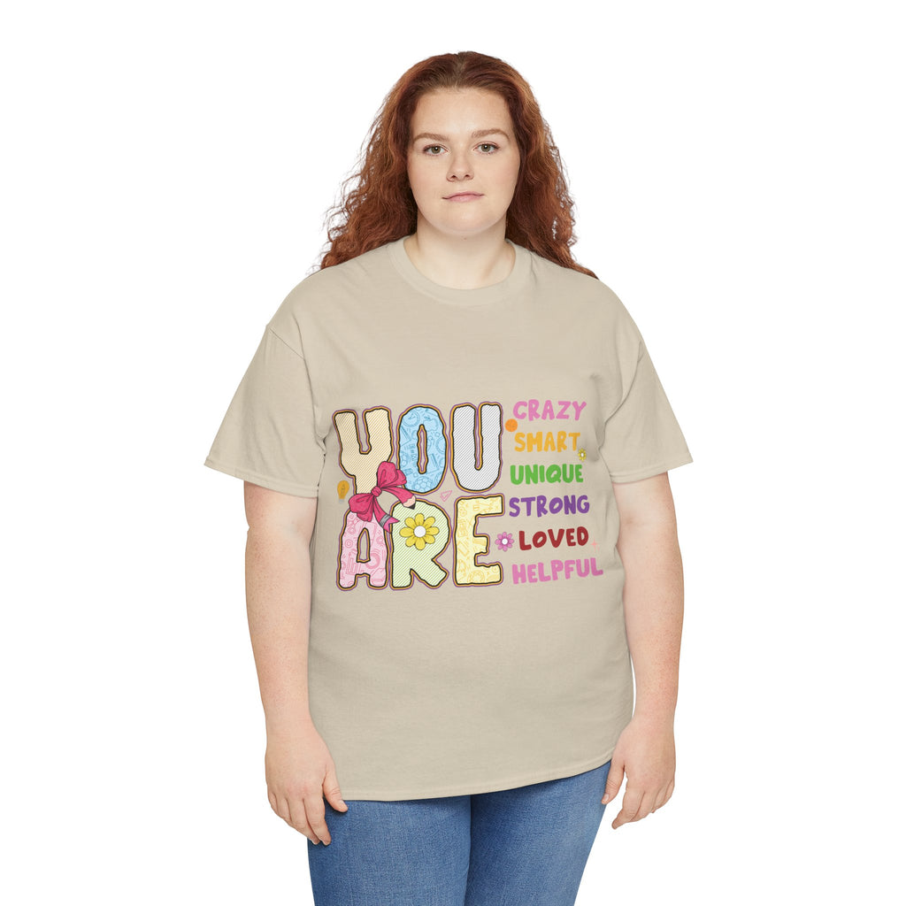 Empowering Quote Unisex Tee - Crazy, Smart, Unique, Strong, Loved, Helpful