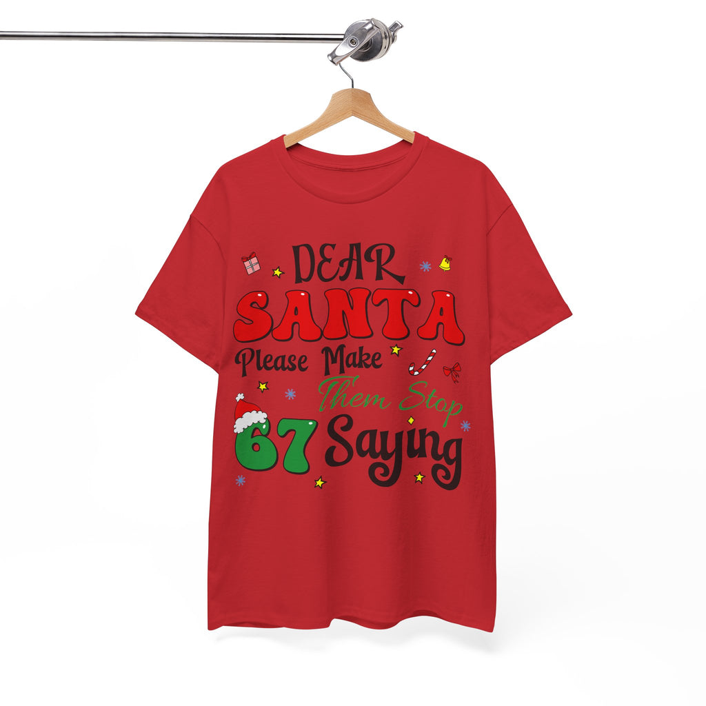 Santa 67 Them Stop Christmas Unisex Cotton Tee