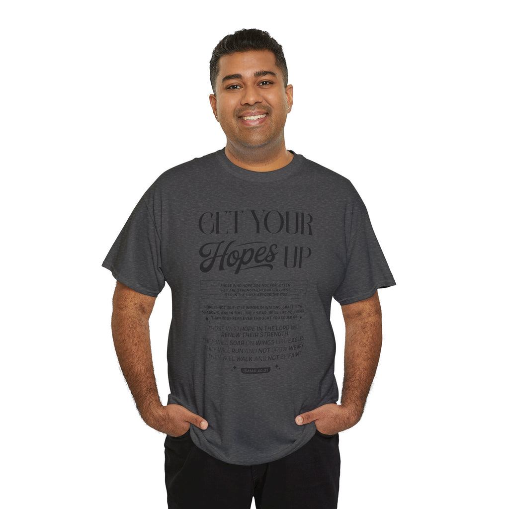 Get Your Hopes Up Isaiah 40:31 T‑Shirt — Inspirational Christian Faith Unisex Cotton Tee